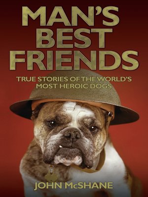 Man's Best Friends--True Stories of the World's Most Heroic Dogs - ebook